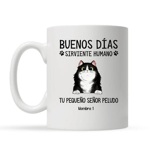 Taza Personalizada Para Los Amantes De Los Gatos | Personalizado Regalos Para Los Amantes De Los Gatos | Buenos Días Sirviente Humano Tu Pequeño Señor Peludo