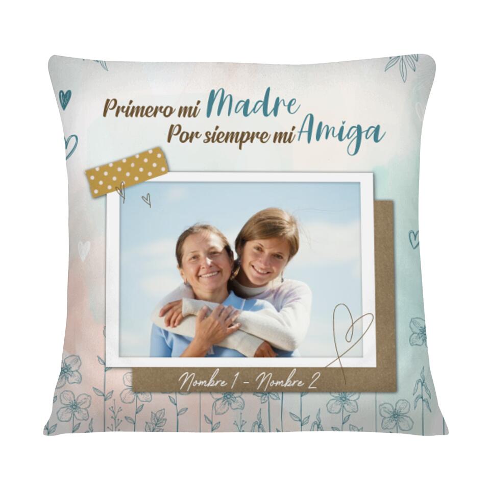 Cojines Personalizados Para Madre e Hija/Hijo | Personalizado Regalos Para Mamá | Primero Mi Madre, Por Siempre Si Amiga