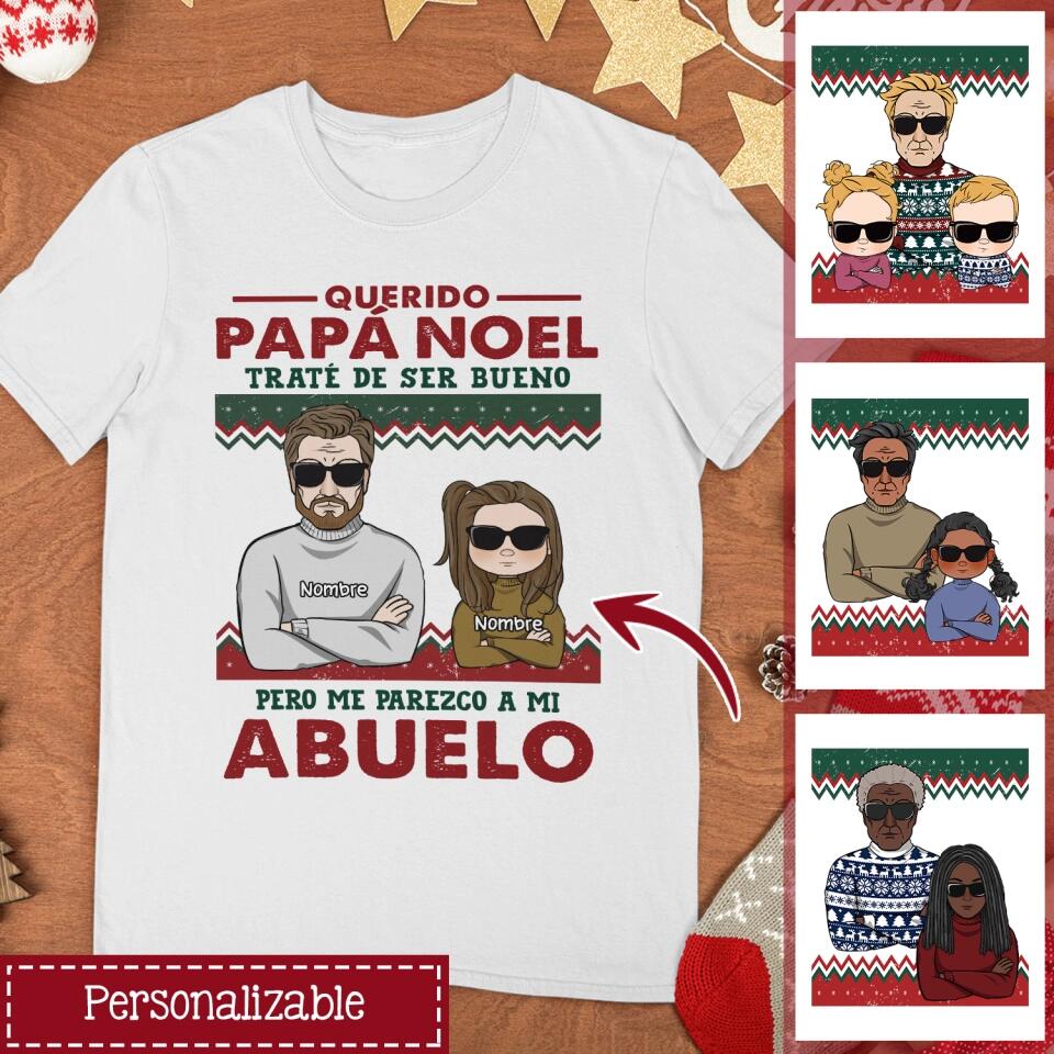 Personalizza magliette per il nonno | Regali Tata personalizzati | Caro Babbo Natale, cerchiamo di essere buoni ma assomiglio a mio nonno
