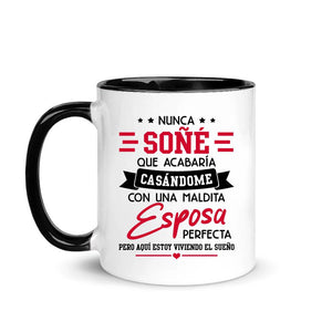 Taza Personalizada Para Esposa/ Esposo | Personalizado Regalo Para Esposa/ Esposo | Nunca soñé Que acabaría casándome con una maldita esposa perfecta