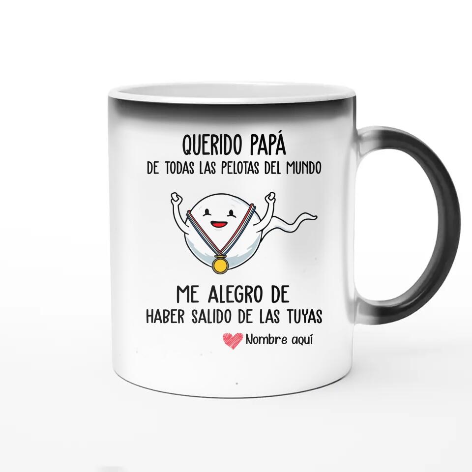 Taza divertida Para Papá | Personalizado Regalo Para Padre | querido papá de todas las pelotas del mundo me alegro de haber salido de las tuyas