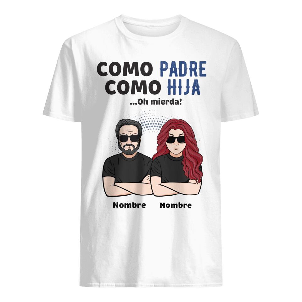 Personalizza magliette per papà | Regalo personalizzato per papà | Tale padre tale figlia...Oh merda!