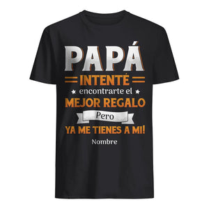 Personalizar Camisetas Para Papá | Personalizado Regalo Para Papá | Intentamos encontrarte el mejor regalo Pero ya nos tienes a Nosotros