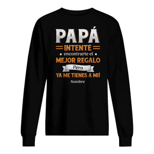Personnalisez des T-shirts pour papa | Cadeau personnalisé pour papa | Nous essayons de vous trouver le meilleur cadeau Mais vous nous avez déjà