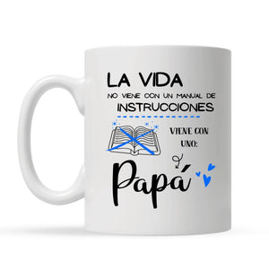 Taza Personalizada Para papá | Personalizado Regalo Para papá | La vida no viene con un manual de instrucciones