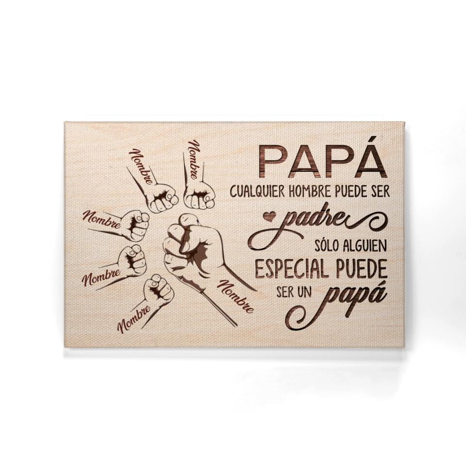 Lienzo Personalizado Para Papá | Personalizado Regalo Para Padre | Sólo Alguien Especial Puede Ser Un Papá