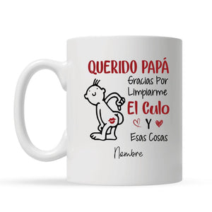 Taza Personalizada Para Papá | Personalizado Regalo Para Papá | Querido Papá Gracias Por Limpiarme El Culo