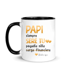 Taza Personalizada Para Papá | Personalizado Regalo Divertido Para Padre | Papi siempre seré tu pequena nina carga financiera