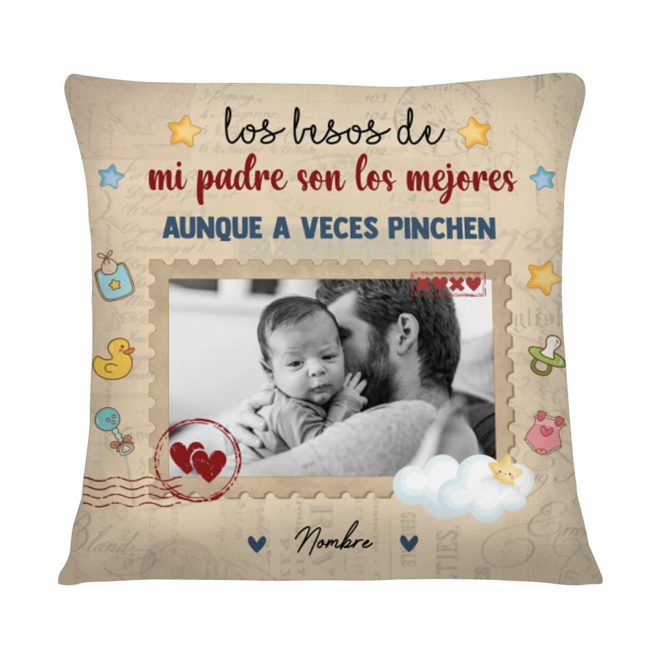 Cojines Personalizados Para Padre Primerizo  | Personalizado Regalo Para Padre | Los besos de mi padre son los mejores aunque a veces pinchen