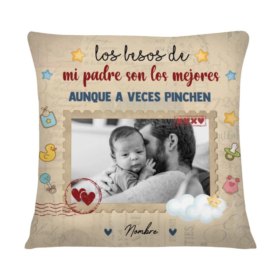 Cojines Personalizados Para Padre Primerizo  | Personalizado Regalo Para Padre | Los besos de mi padre son los mejores aunque a veces pinchen