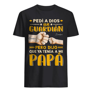 Personnalisez des T-shirts pour papa | Cadeau personnalisé pour papa | J'ai demandé à Dieu un tuteur mais il a dit qu'il avait déjà mon père.