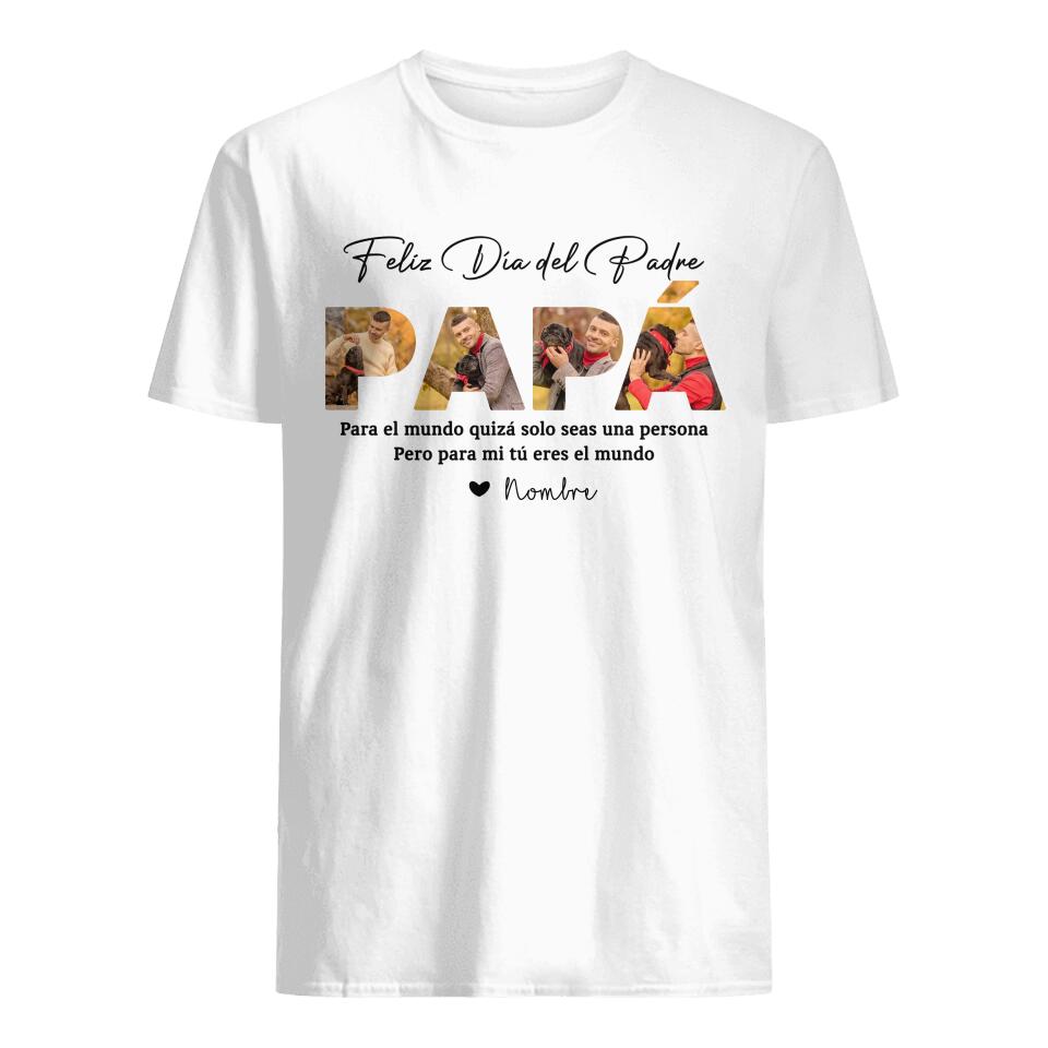 Personnalisez des T-shirts pour papa | Cadeau personnalisé pour papa | Papa pour moi tu es le monde
