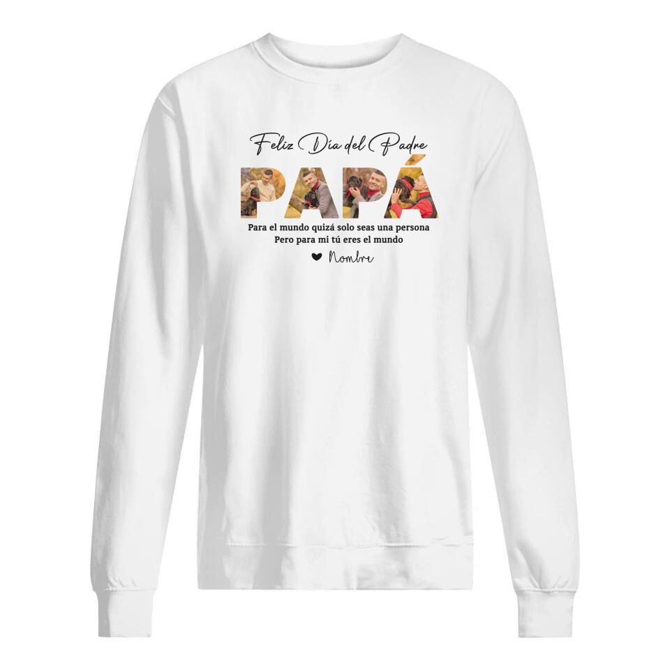 Camiseta foto personalizada para Papá - Papá para mi tú eres el mundo