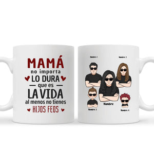 Tazza personalizzata per la mamma | Regalo personalizzato per la mamma | Mamma, non importa quanto sia dura la vita, almeno non hai figli brutti.