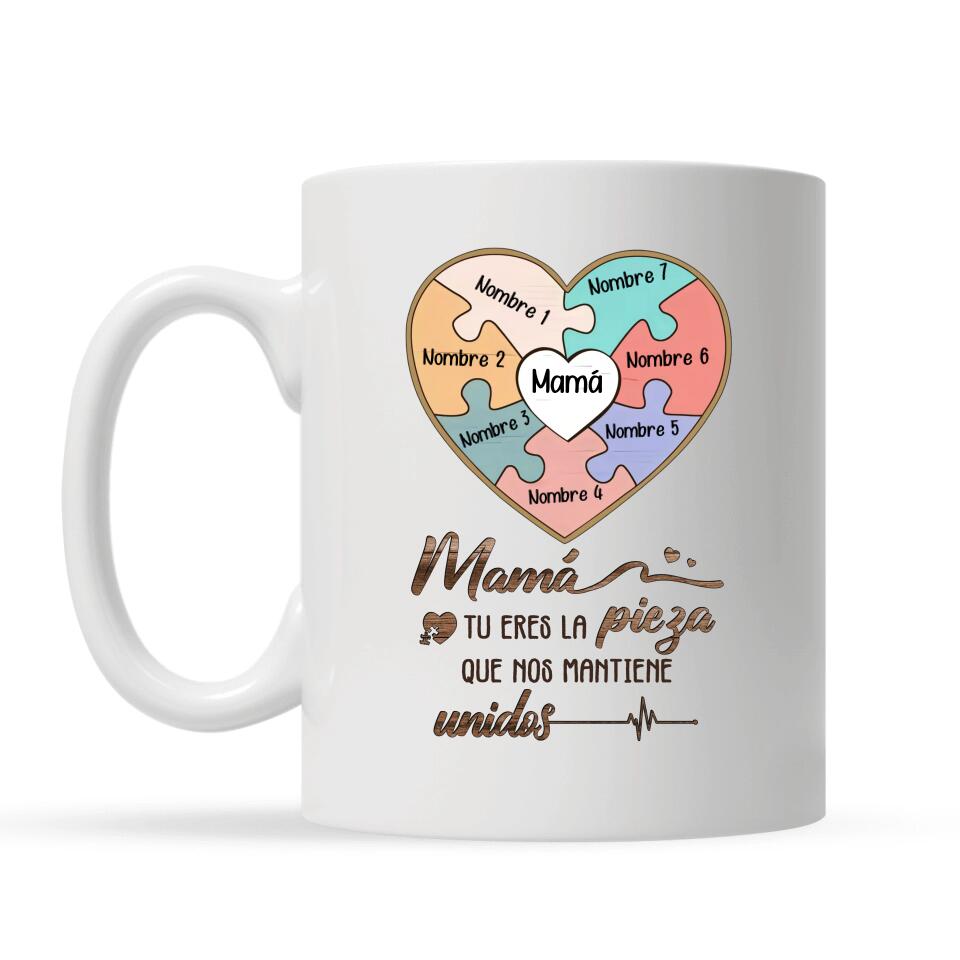 Taza Personalizada Para Mamá | Personalizado Regalo Para Madre | Mamá tu eres la pieza que nos mantiene unidos