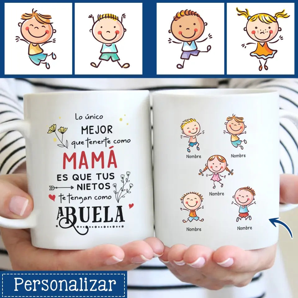 Taza Personalizada Para Abuela | Personalizado Regalo Para Abuela | Lo único mejor que tenerte como Mamá es que tus nietos te tengan como Abuela