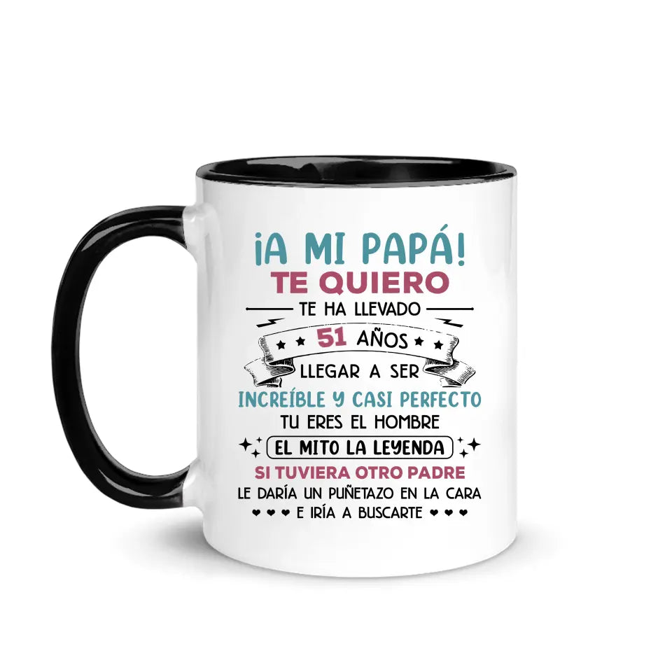Taza personalizada Para Papá | Regalo De Cumpleaños Para Padre | Papá Te ha llevado años llegar a ser increíble y casi perfecto