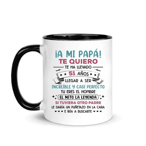 Taza personalizada Para Papá | Regalo De Cumpleaños Para Padre | Papá Te ha llevado años llegar a ser increíble y casi perfecto