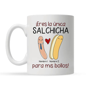 Taza Personalizada Para Pareja | Eres la única salchicha para mis bollos