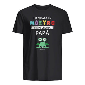 Maglietta personalizzata per Papà | Ho creato un mostri loro mi chiamano papà
