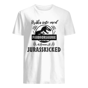 Maglietta personalizzata per Papà | Non scherzare con gli zii dinosauri su
