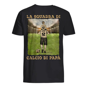 Maglietta personalizzata per Papà | La Squadra Di Calcio Di Papà