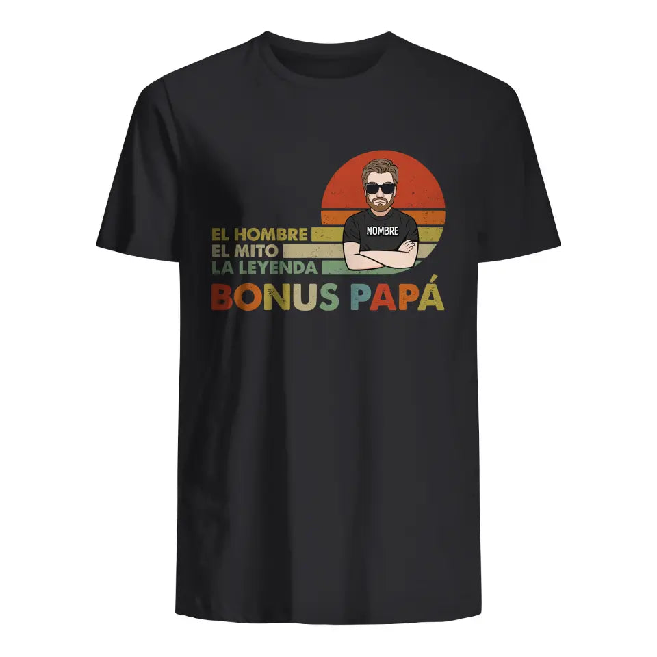 Personalizar Camisetas Para Bonus Papá | El hombre El mito La leyenda Bonus Papá