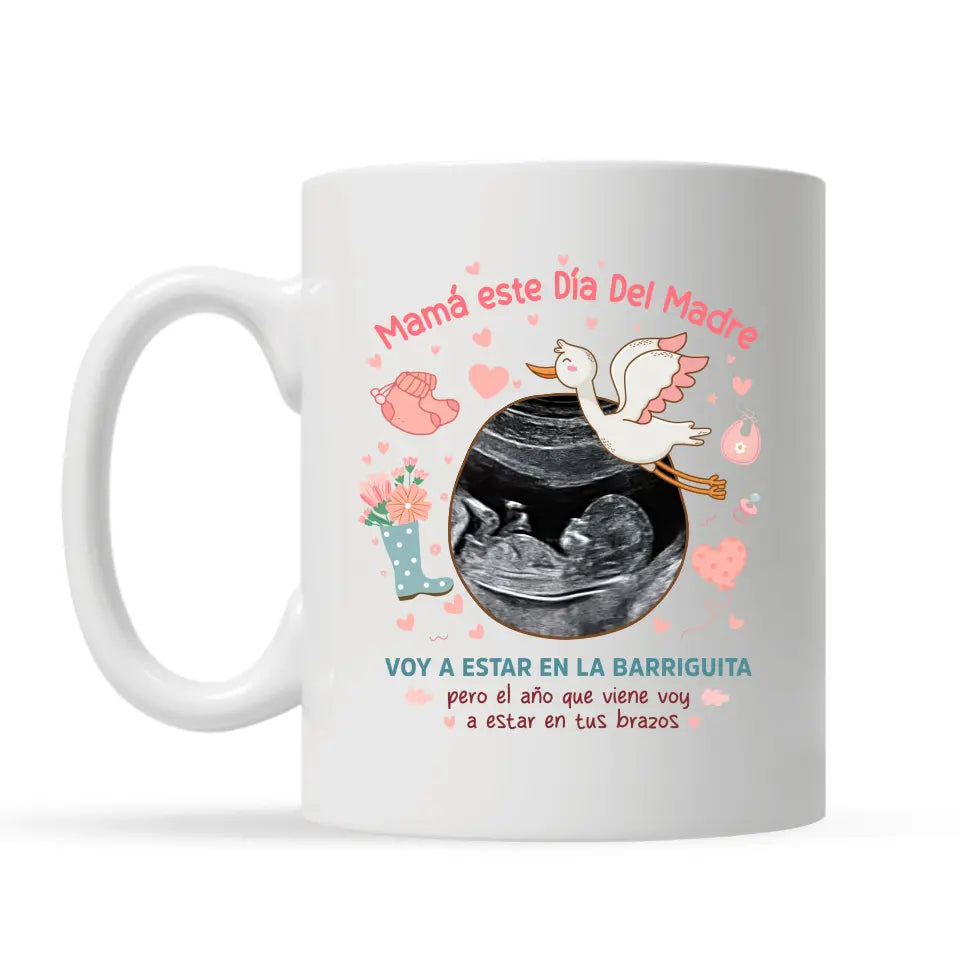 Personalizar Taza Para Madre | Mamá 
este Día del Madre voy a estar en la barriguita