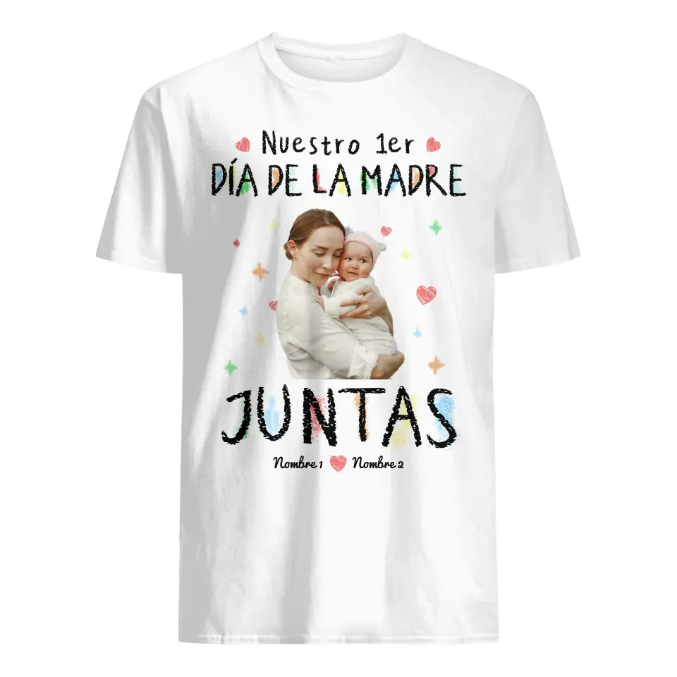 Personalizar Camiseta Para Mamá Foto personalizado | Nuestro 1er Día de la Madre juntas