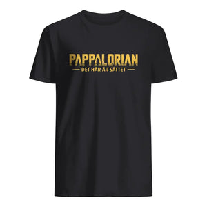 Personlig T-shirt till Pappa | PAPPALORIAN Det här är sättet två ansikten