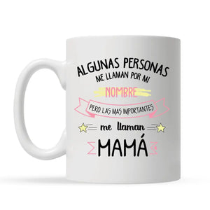 Tazza personalizzata per la mamma | Regalo personalizzato per la mamma | Alcune persone mi chiamano come mia mamma, nonna