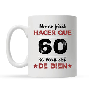 Taza Personalizada Para Papá | No es fácil hacer que ... se vean así de bien.