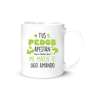 Taza Personalizada Para Pareja | Tus pedos apestan pero hasta que me maten te sigo amando