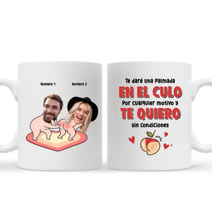 Taza Personalizada Para Pareja | Te daré una palmada
en el culo por cualquier motivo