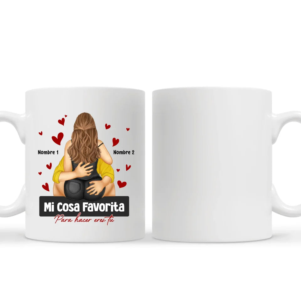 Taza Personalizada Para Pareja | Mi cosa favorita para hacer eres tu