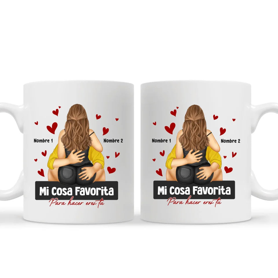 Taza Personalizada Para Pareja | Mi cosa favorita para hacer eres tu