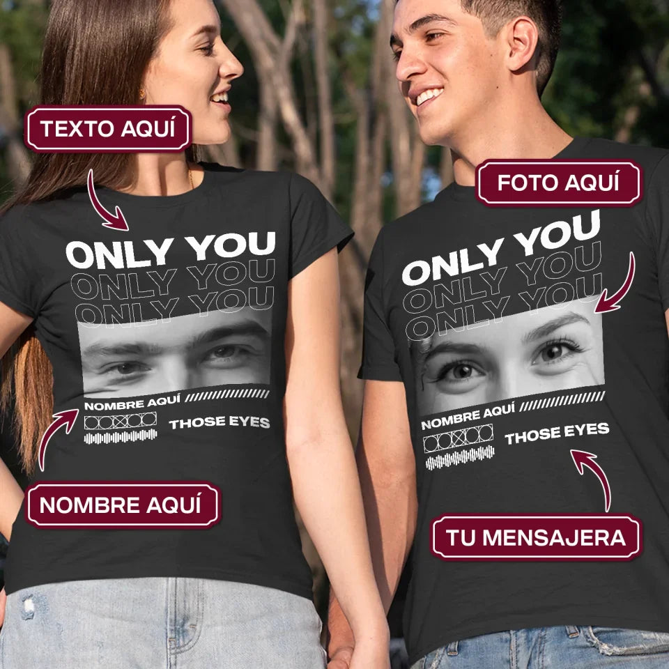 Only you - Camiseta personalizada para pareja foto personalizada